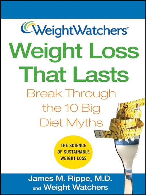 Title details for Weight Watchers Weight Loss That Lasts by James M. Rippe, M.D. - Available